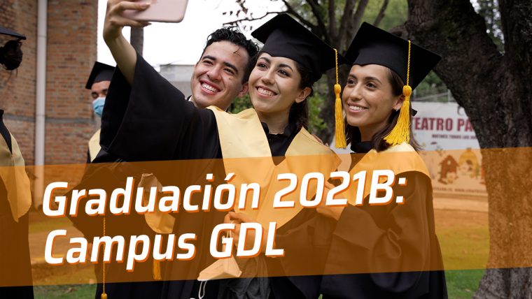 Graduación 2021B: UNIAT, Campus Guadalajara